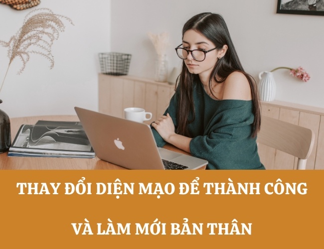 Thay đổi diện mạo và làm mới bản thân