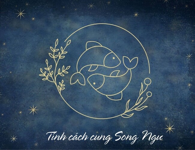 Song Ngư thường là người tinh tế, nhân hậu