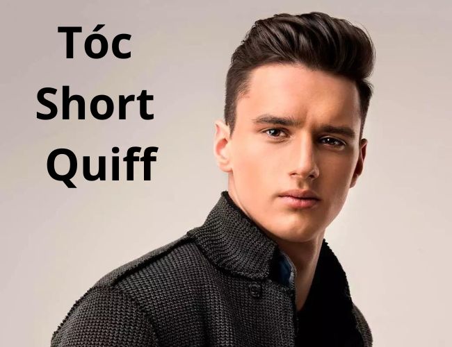 Tóc Short Quiff được biến tấu mới mẻ