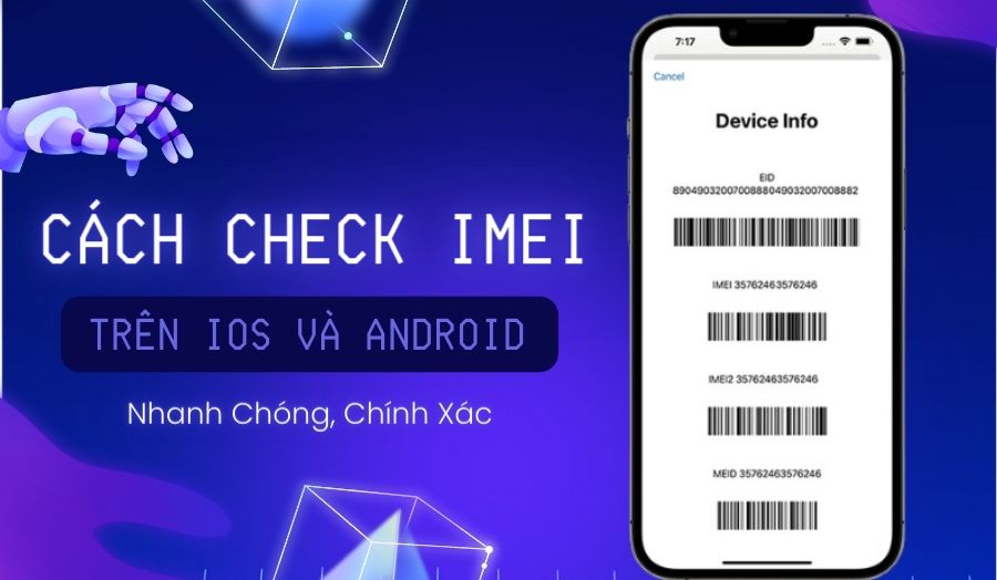 8 Cách Check IMEI Trên IOS Và Android Chính Xác