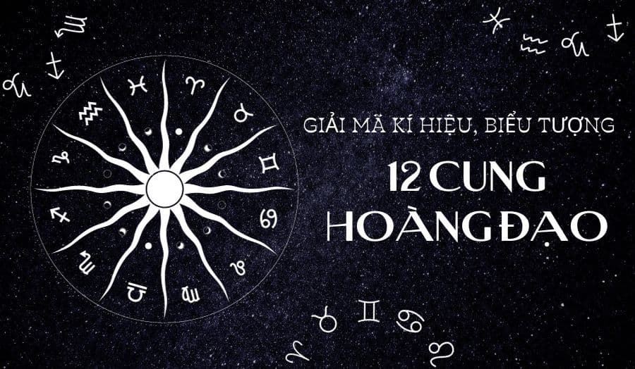 Giải Mã Kí Hiệu, Biểu Tượng Của 12 Cung Hoàng Đạo