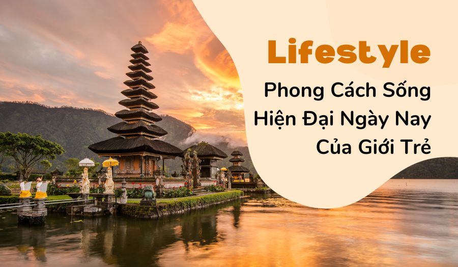 Lifestyle Là Gì? Phong Cách Sống Hiện Đại Của Giới Trẻ