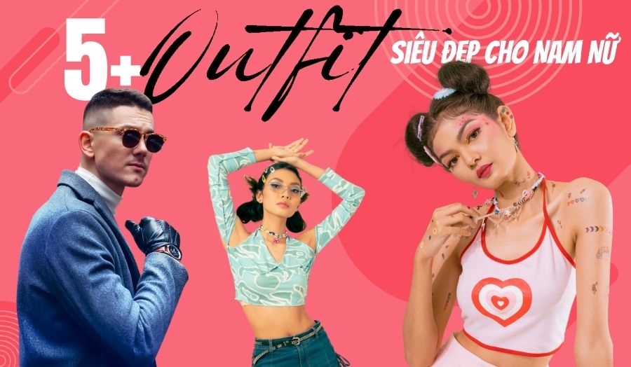 Outfit Là Gì? 5+ Cách Phối Outfit Thời Trang Cho Nam Nữ