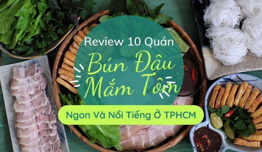 List 10 Quán Bún Đậu Mắm Tôm Ngon Ngất Ngây Ở Sài Gòn