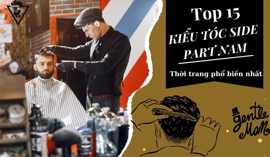 Hé Lộ 15 Mẫu Tóc Side Part Nam Lịch Lãm Dành Cho Nam Giới